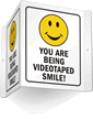 You Are Being Videotaped Smile Sign