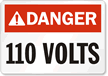 Danger (ANSI): 110 Volts