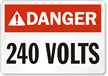 Danger (ANSI): 240 Volts