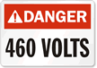 Danger ANSI 460 Volts Sign