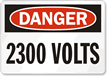 Danger 2300 Volts Sign
